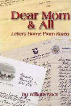 Dear Mom & All: Letters Home from Korea