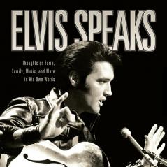 Elvis Speaks: Thoughts on Fame Family Music and More in His Own Words