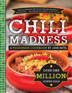 Jane Butel's Chili Madness: A Passionate Cookbook (The Jane Butel Library)