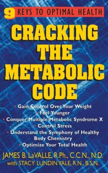 Cracking the Metabolic Code: 9 Keys to Optimal Health