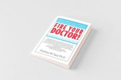 Fire Your Doctor!