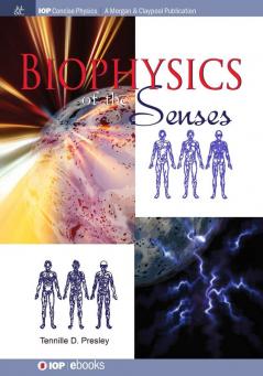 Biophysics of the Senses (IOP Concise Physics)