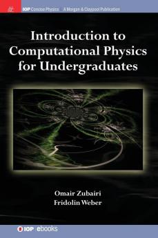 Introduction to Computational Physics for Undergraduates (IOP Concise Physics)