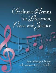 Inclusive Hymns For Liberation Peace and Justice