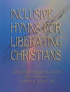 Inclusive Hymns For Liberating Christians