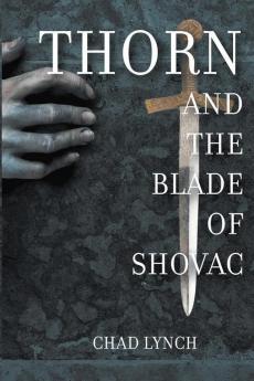 Thorn and The Blade of Shovac