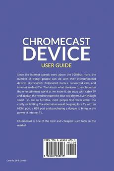 Chromecast Device User Guide: Chromecast TV Device Setup and User Manual