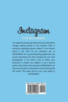 Instagram For Beginners: Learn The Basics of Instagram Get More Likes Attract New Followers Guide