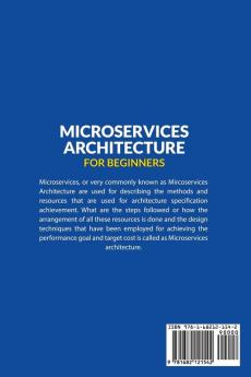 Microservices Architecture For Beginners: Build Integrate Test Monitor Microservices Successfully