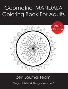 Geometric Mandala Coloring Book For Adults: Meditation Relaxation & Color Therapy Books For Grown-Ups