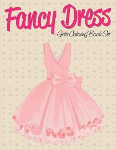 Fancy Dress: Girls Coloring Book Set