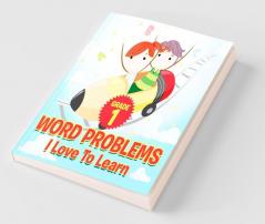 Grade 1 Word Problems I Love To Learn