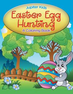 Easter Egg Hunting (A Coloring Book)