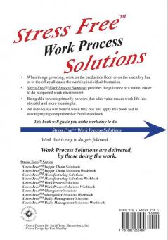 Stress FreeTM Work Process Solutions