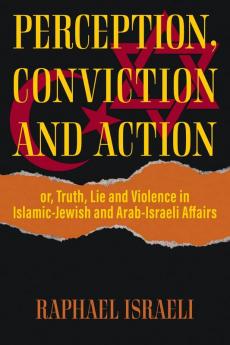 Perception Conviction and Action