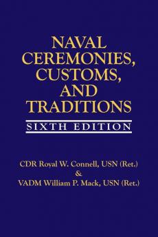 Naval Ceremonies Customs and Traditions 6th Edition