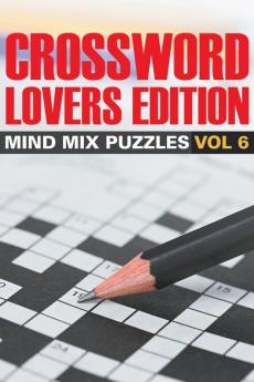 Crossword Lovers Edition: Mind Mix Puzzles Vol 6