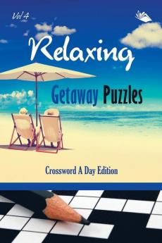 Relaxing Getaway Puzzles Vol 4: Crossword A Day Edition