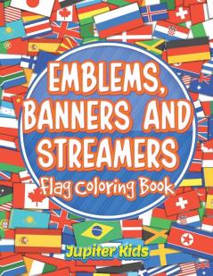 Emblems Banners and Streamers: Flag Coloring Book