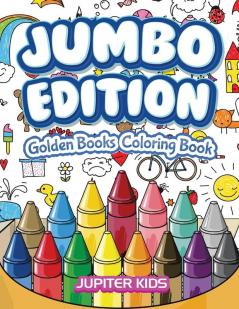 Jumbo Edition: Golden Books Coloring Book