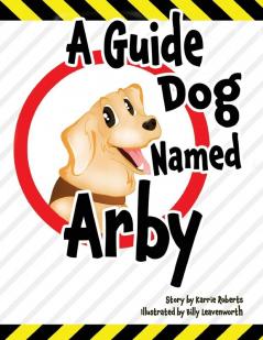 A Guide Dog Named Arby