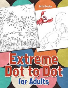 Extreme Dot to Dot for Adults