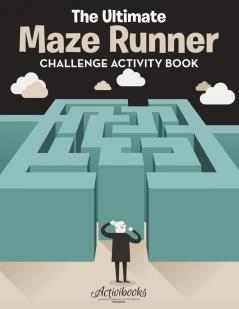 The Ultimate Maze Runner Challenge Activity Book