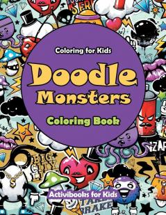 Doodle Monsters Coloring Book: Coloring for Kids