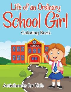 Life of an Ordinary School Girl Coloring Book