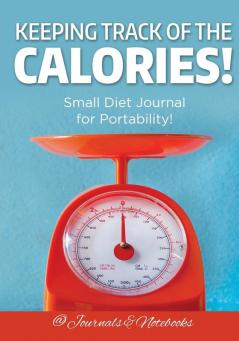 Keeping Track of the Calories! Small Diet Journal for Portability!