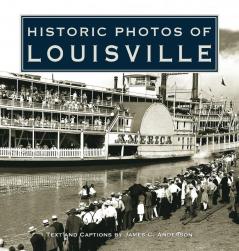 Historic Photos of Louisville