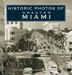 Historic Photos of Greater Miami