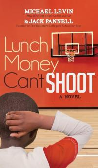 Lunch Money Can't Shoot (Morgan James Fiction)