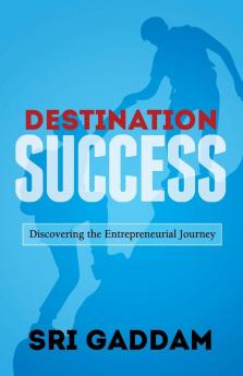 Destination Success: Discovering the Entrepreneurial Journey