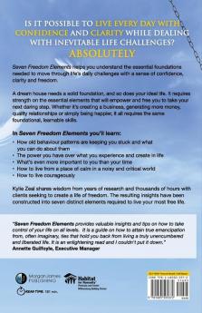 Seven Freedom Elements: The Essential Foundations for Confidence Clarity and a Life You Love