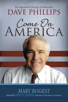 Come On America: The Inspirational Journey of Ambassador Dave Phillips