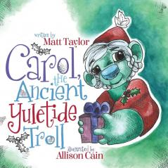Carol the Ancient Yuletide Troll