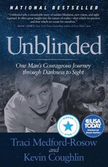 Unblinded: One Man’s Courageous Journey Through Darkness to Sight