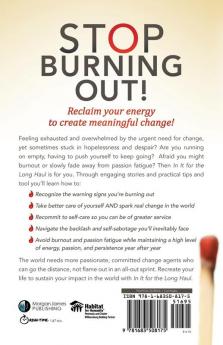 In It For the Long Haul: Overcoming Burnout and Passion Fatigue as Social Justice Change Agents