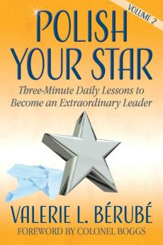 Polish Your Star: Three-Minute Daily Lessons to Become an Extraordinary Leader Volume Two