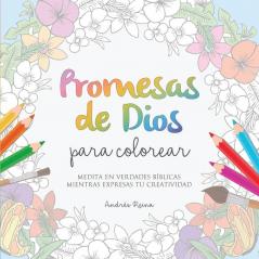 Promesas de Dios para Colorear: Medita en verdades bíblicas mientras expresas tu creatividad