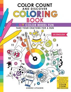 Color Count and Discover Coloring Book: CMY Color Wheel Fun