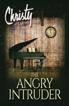 The Angry Intruder: 3 (Christy of Cutter Gap)