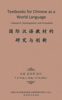 Textbooks for Chinese as a World Language: -Research Development and Innovation