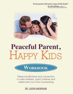 PEACEFUL PARENT HAPPY KIDS WORKBOOK