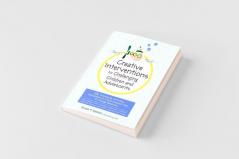 Creative Interventions for Challenging Children & Adolescents