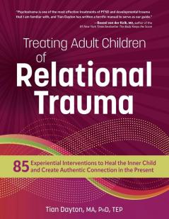 Treating Adult Children of Relational Trauma