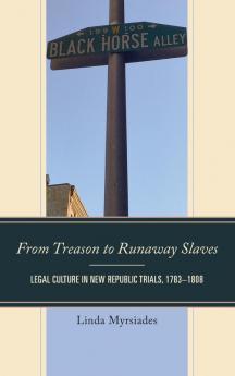 From Treason to Runaway Slaves