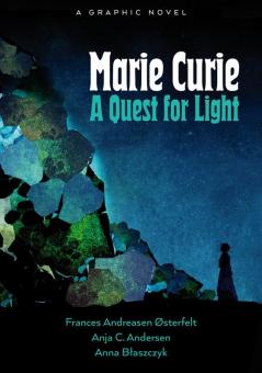 Marie Curie: A Quest For Light