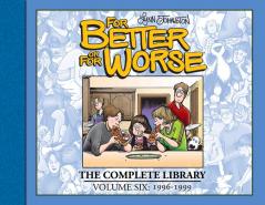 For Better or For Worse: The Complete Library Vol. 6